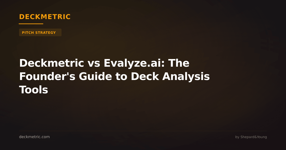 Deckmetric vs Evalyze.ai: The Founder's Guide to Deck Analysis Tools
