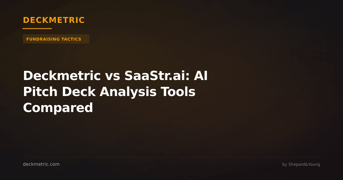 Deckmetric vs SaaStr.ai: AI Pitch Deck Analysis Tools Compared