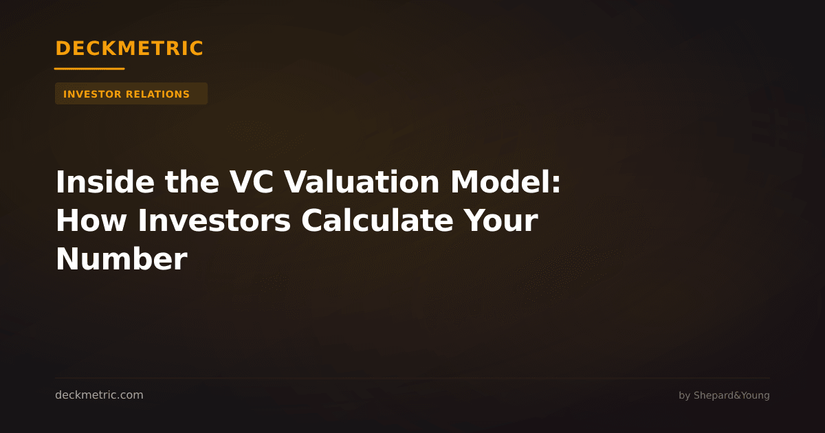 Inside the VC Valuation Model: How Investors Calculate Your Number