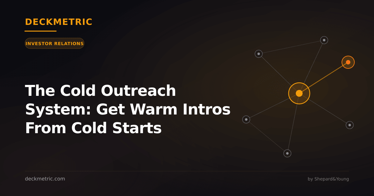 The Cold Outreach System: Get Warm Intros From Cold Starts