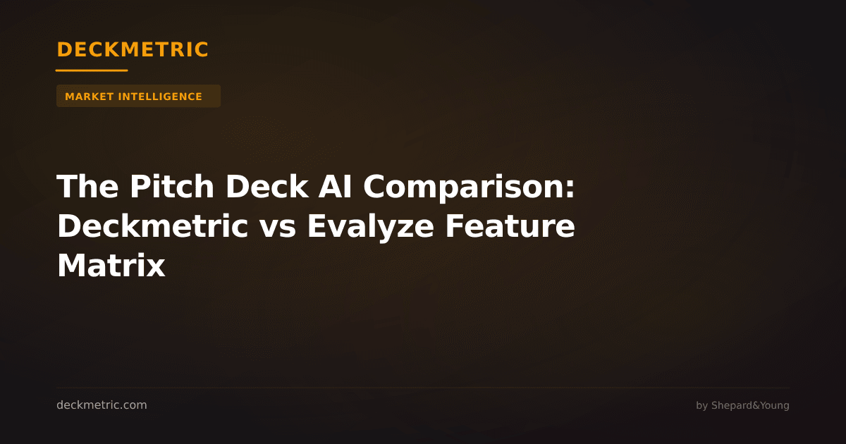 The Pitch Deck AI Comparison: Deckmetric vs Evalyze Feature Matrix