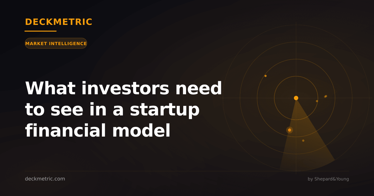 What investors need to see in a startup financial model
