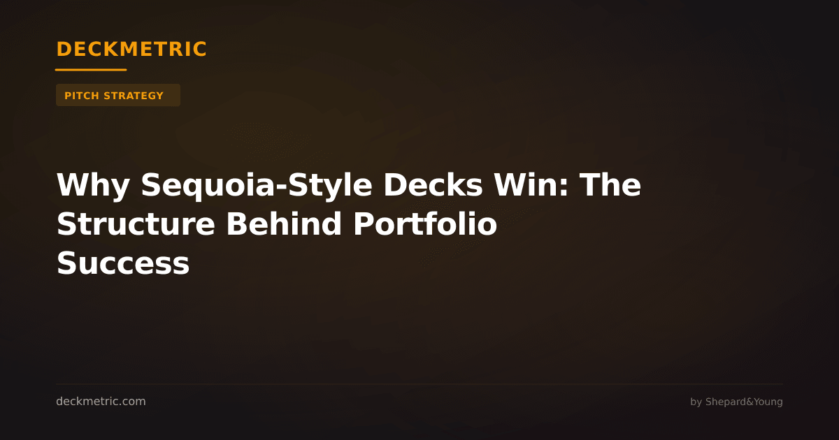 Why Sequoia-Style Decks Win: The Structure Behind Portfolio Success